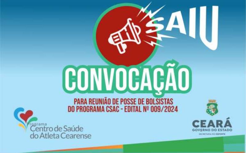 Convocação para Reunião de Posse de Bolsistas do Programa CSAC – Edital nº 009/2024