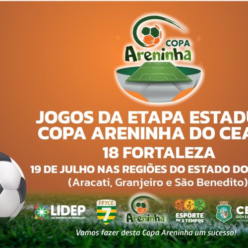 Governo do Ceará realiza etapa estadual da Copa Areninha em quatro cidades
