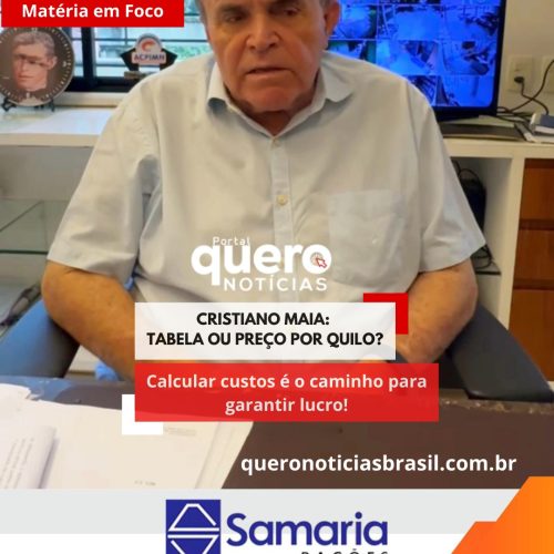Cristiano Maia solta o verbo: tabela de preço ou preço do quilo?